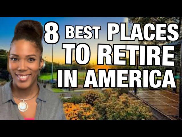 8 Best Places To Retire In America