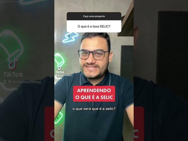 O QUE É A SELIC? - Conceito explicado!