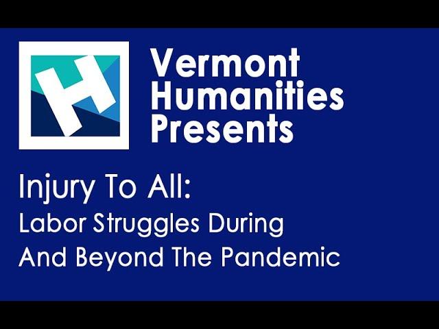 Vermont Humanities Council Presents: Injuries To All