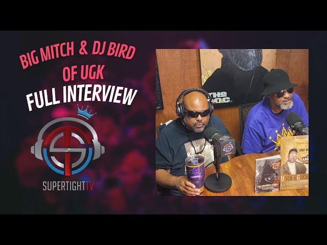 BIG MITCH & DJ BIRD  OF UGK TELL ORIGIN OF UGK AND UNTOLD UGK STORIES