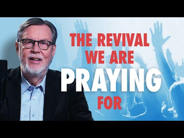 THE REVIVAL WE ARE PRAYING FOR