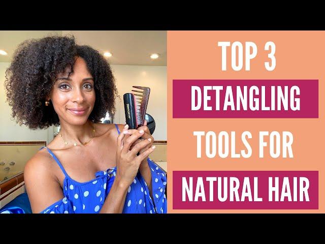 Top 3 Detangling Tools for Natural Hair | SWIRLY CURLY