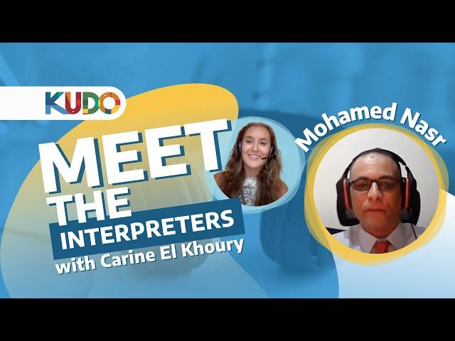 Meet Our Interpreters | Mohamed Nasr | KUDO