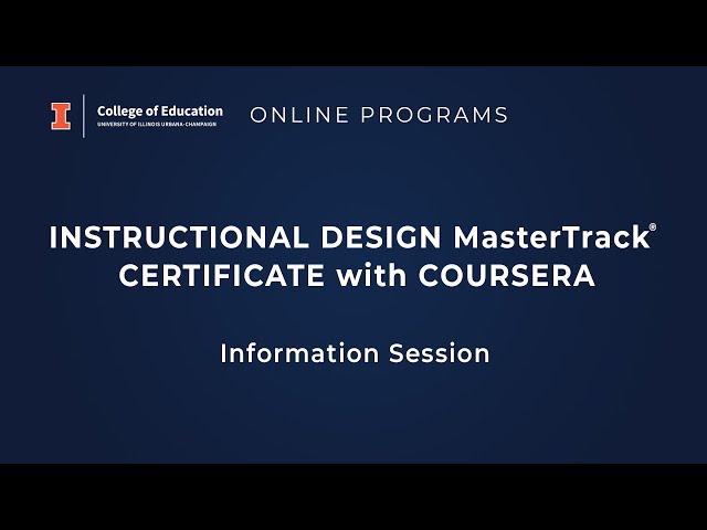 Instructional Design MasterTrack® Certificate with Coursera - Information Session