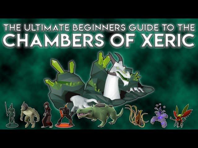 The Ultimate Beginners Guide to Raiding [Chambers of Xeric]