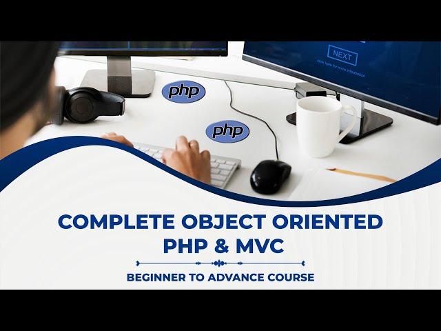 Complete Object Oriented PHP & MVC 2024