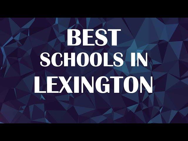 Schools around Lexington, United States