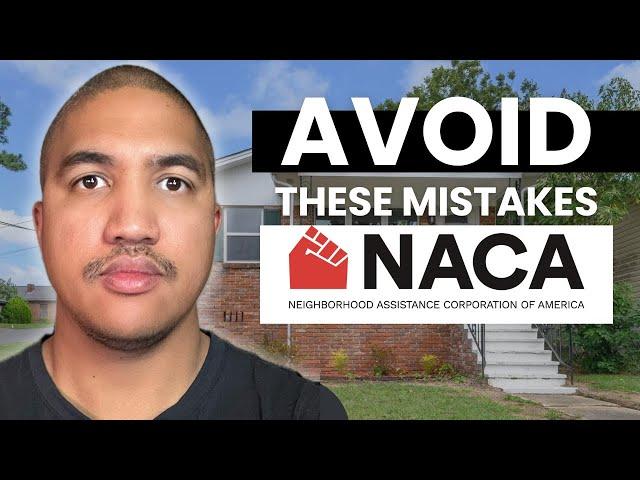 5 Critical NACA Mortgage Mistakes to Avoid in 2024