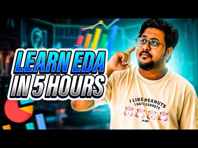 Learn Exploratory Data Analysis (EDA) from Scratch | EDA in 5 hours | Satyajit Pattnaik