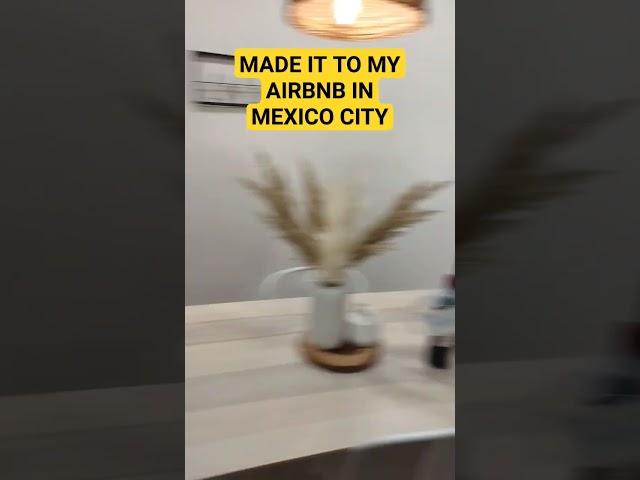 Made it to my Airbnb in Mexico City #mexicocity #airbnb #dcbornrob