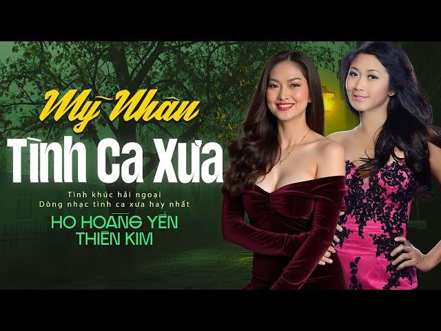 Hồ Hoàng Yến, Thiên Kim Mỹ Nhân Tình Ca Xưa - Tuyển Tập Tình Khúc Xưa Hải Ngoại Hay Vượt Thời Gian