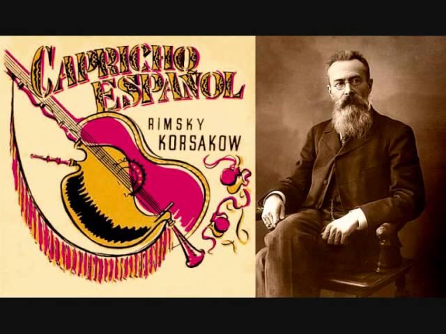 Nikolai Rimsky-Korsakov - "Capricho español" Op. 34 (1887)