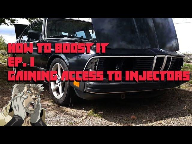 How to Boost it Ep.1 Getting to the Fuel Injectors E23 turbo build Kamotors