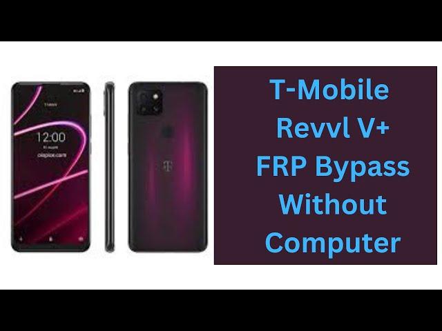 Revvvl V+ 5g Google Account Bypass | T Mobile V+ FRP Bypass