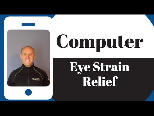 Computer Eye Strain Relief Exercises