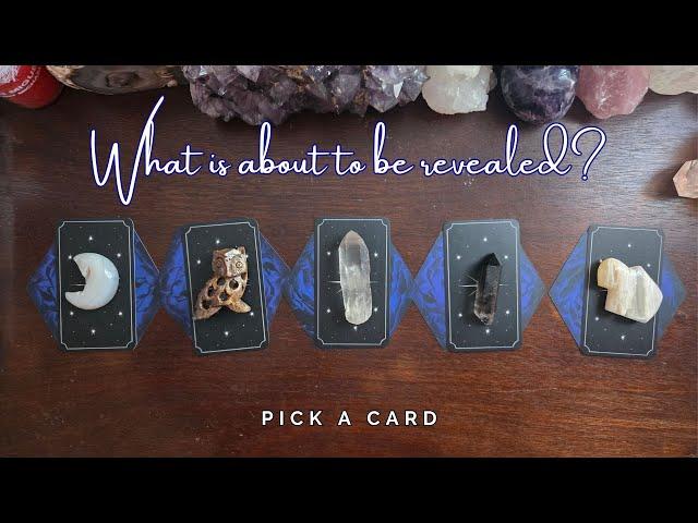 ..:: What is about to be revealed? ::.. pick a card ..:: timeless tarot reading ::..