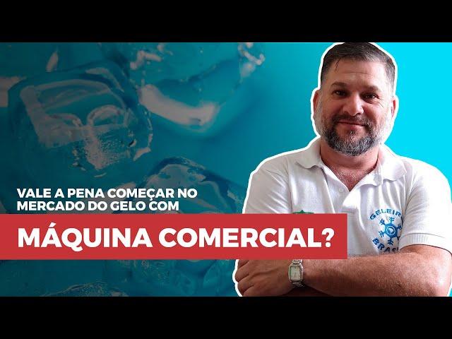 #044-VALE APENA COMEÇAR A FABRICAR GELO COM MÁQUINA COMERCIAL?  #geleirosbrasil #geloealimento