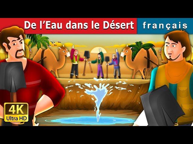 De l’Eau dans le Désert | Water in the Desert in French  | Contes De Fées Français