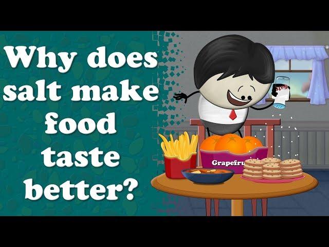 Why does salt make food taste better? + more videos | #aumsum #kids #education #whatif