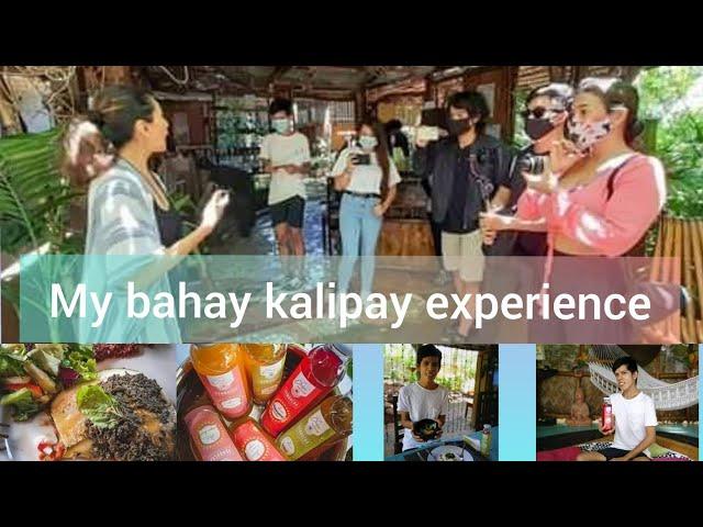 my bahay kalipay experience