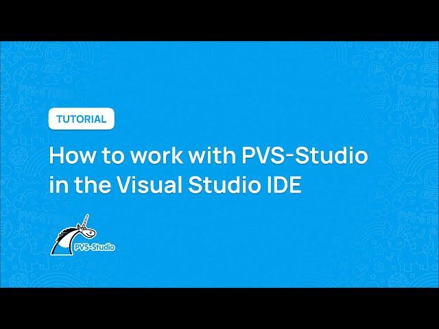 How to work with PVS-Studio in the Visual Studio IDE