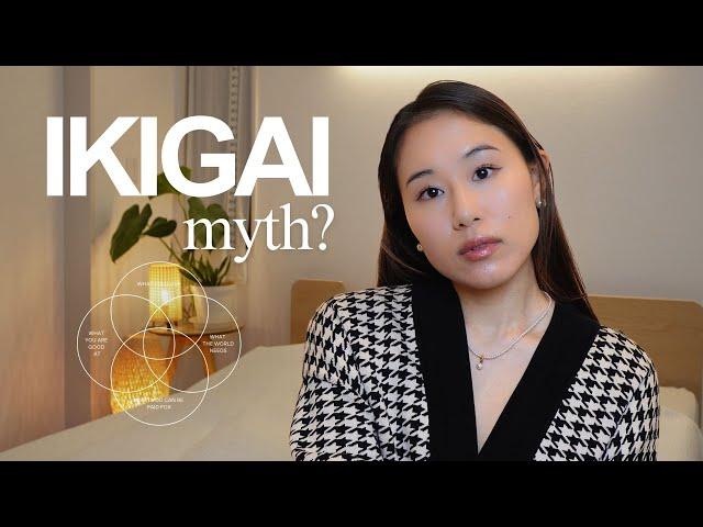 You've Been Lied To About Ikigai... true meaning and how to find it