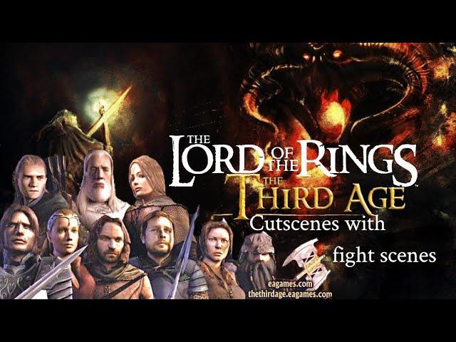 The Third Age - Cutscenes & fight scenes