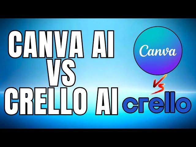 CANVA AI vs CRELLO AI 2025 COMPARISON