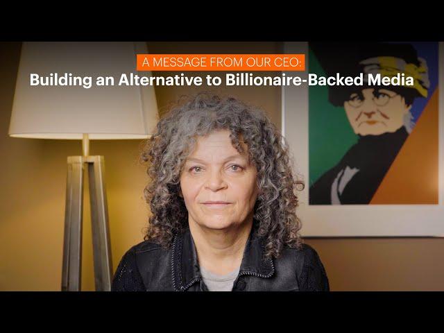 Building an Alternative to Billionaire-Backed Media