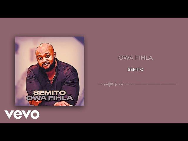 Semito - Owa Fihla (Visualizer)