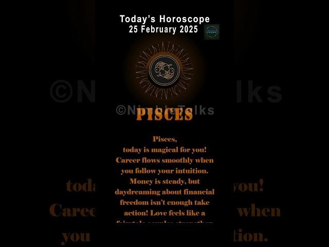 Pisces’ Dreamy Vibes – Career, Love & Travel Horoscope | February 25, 2025