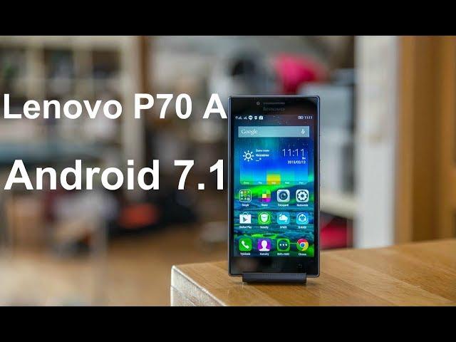 Установка Android 7.1 на Lenovo P70 A