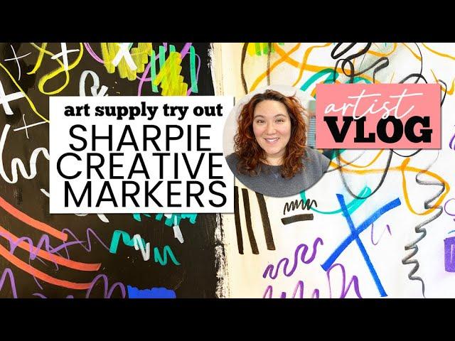 Artist's First Impressions: Testing Out Sharpie Creative Markers | Art Vlog 51