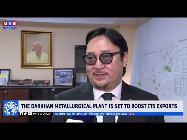 The Darkhan Metallurgical Plant is set to boost its exports.