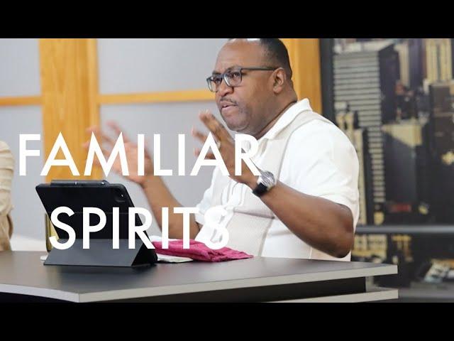 Prophetic Bible Study - Bishop Stan Williams - Familiar Spirits