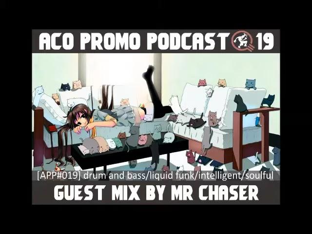 ACO Promo Podcast #19   guest mix by Mr Chaser