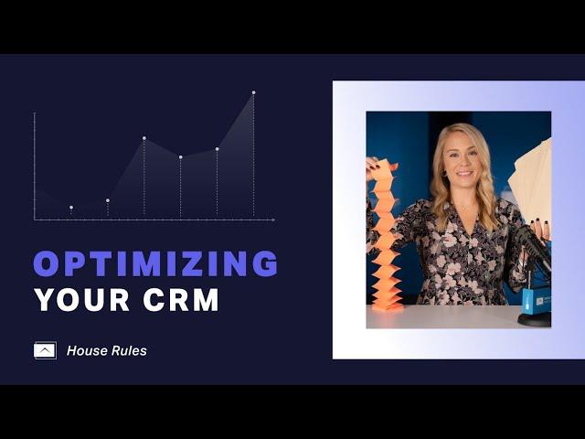 House Rules: Optimizing Your CRM | Financial Advisor Practice Management