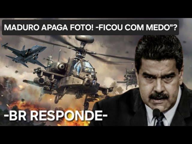 -BRASIL DIVULGA NOTA" MADURO APAGA FOTO NA HORA... -DITADOR FICOU COM MEDO?" -WAR-