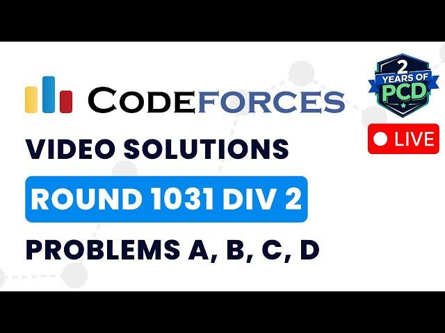 Codeforces Round 1031 (Div 2) | Video Solutions - A to D | by Pradyumn Kejriwal | TLE Eliminators