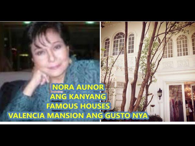 NORA AUNOR RECORD HOLDER SA DAMI NG NABLING HOUSES VALENCIA MANSION THE MOST VALUED AMONG HER HOUSES