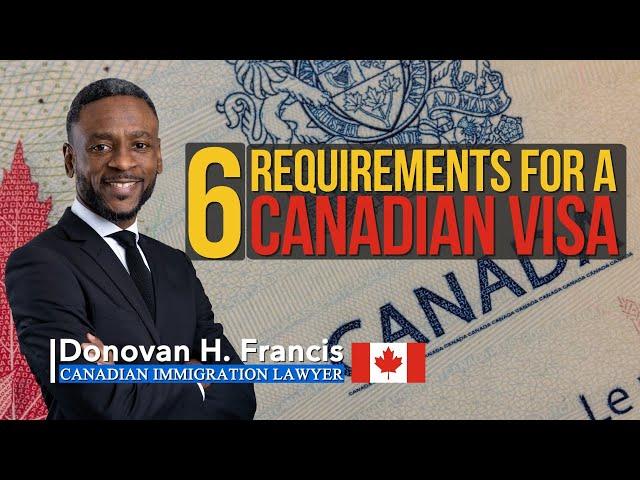 6 Requirements for A Canadian Visa