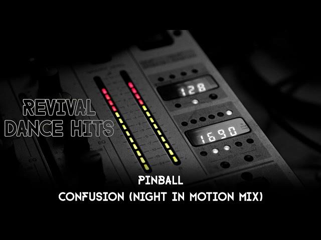 Pinball - Confusion (Night In Motion Mix) [HQ]