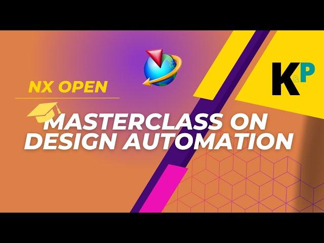 Masterclass on Design Automation | NXOpen Custumization and Programming | Parametric Krish