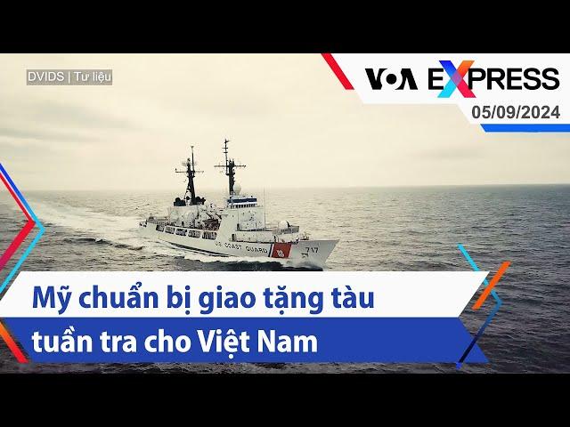 Mỹ chuẩn bị giao tặng tàu tuần tra cho Việt Nam | Truyền hình VOA 5/9/24