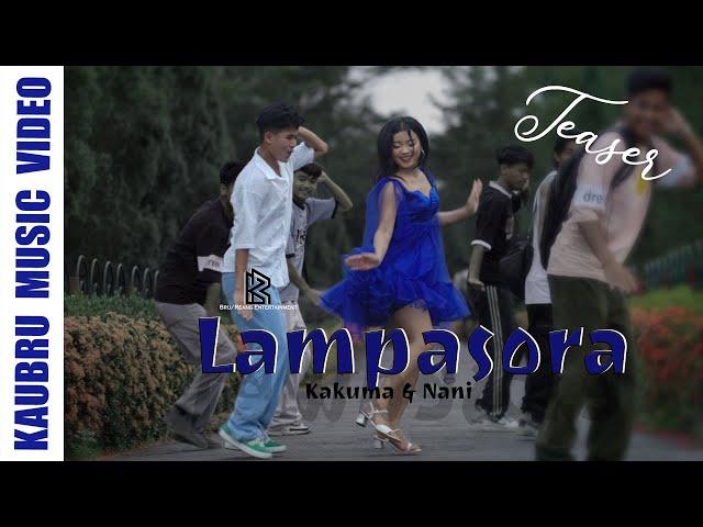 Lampasora || Teaser || Nani & Kakuma || FM Bru || SN Bru ||