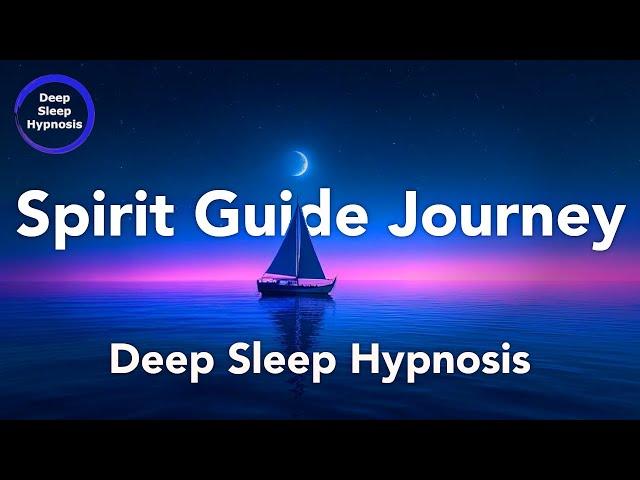 Hypnosis for Deep Sleep  Powerful Spirit Guide Journey  Falling Asleep