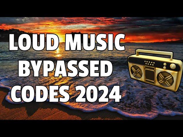 LOUD MUSIC BYPASSED Roblox Ids (WORKING 2024)