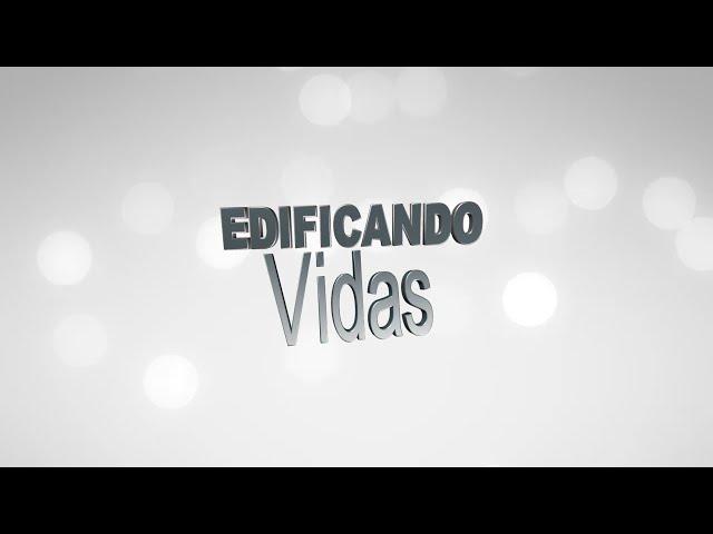 Edificando Vidas Vídeo 2