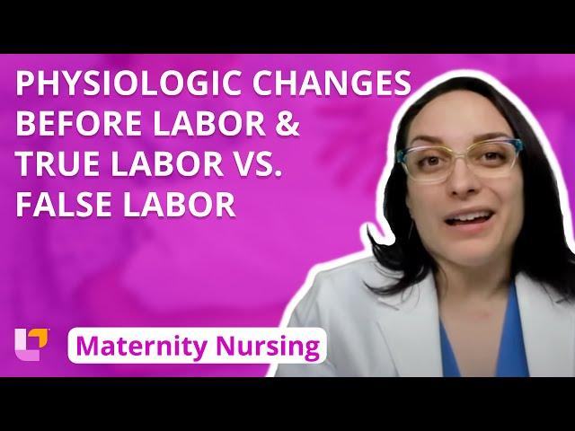 Physiologic Changes before Labor, True vs. False Labor  - Maternity Nursing | @LevelUpRN