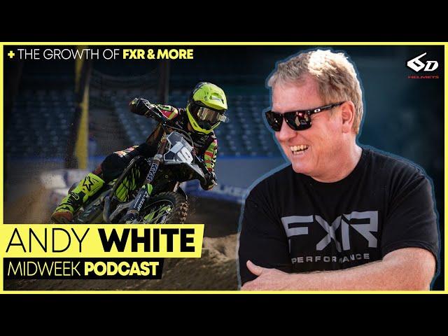 How to Grow a MX Gear Brand! | Andy White on the 6D Helmets Midweek Podcast